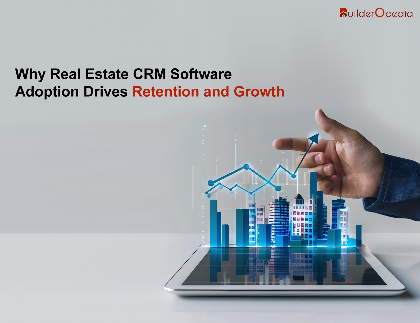 Why Real Estate CRM Software Adoption Drives Retention and Growth