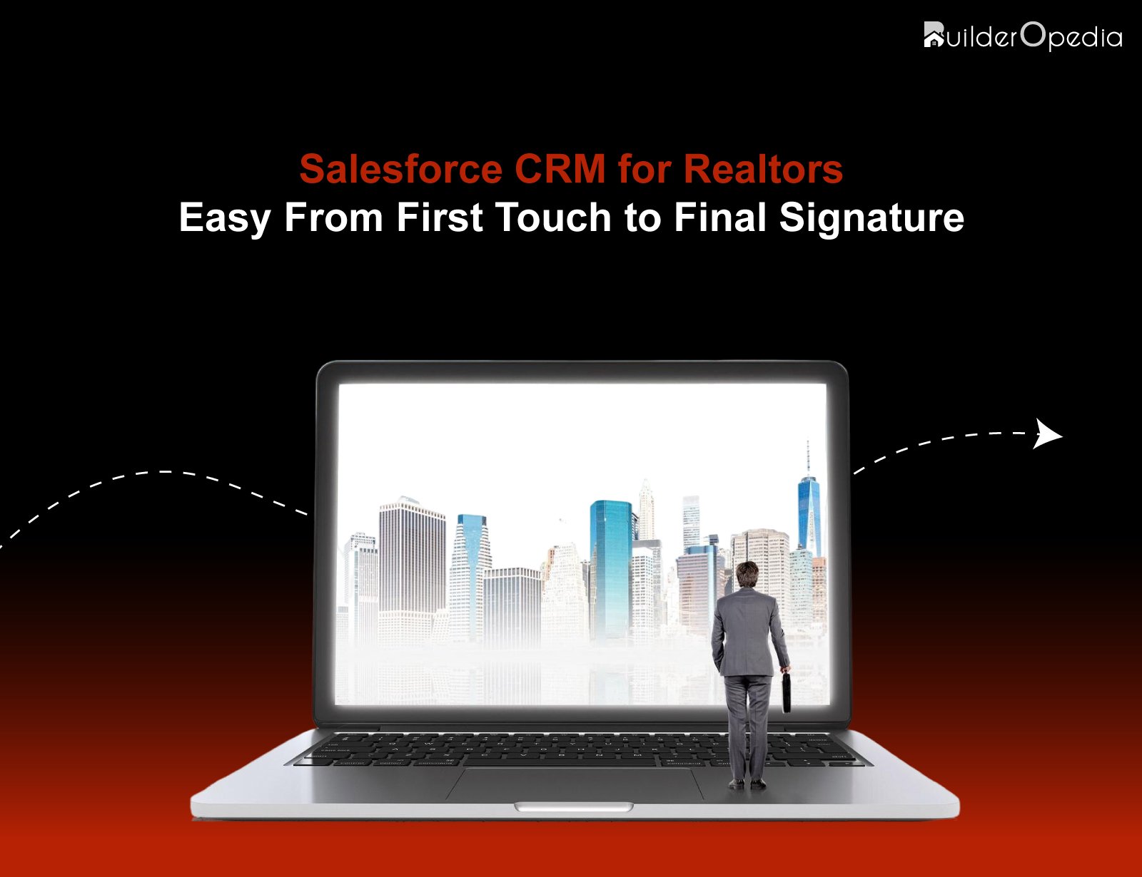 Salesforce CRM for Realtors: Easy From First Touch to Final Signature