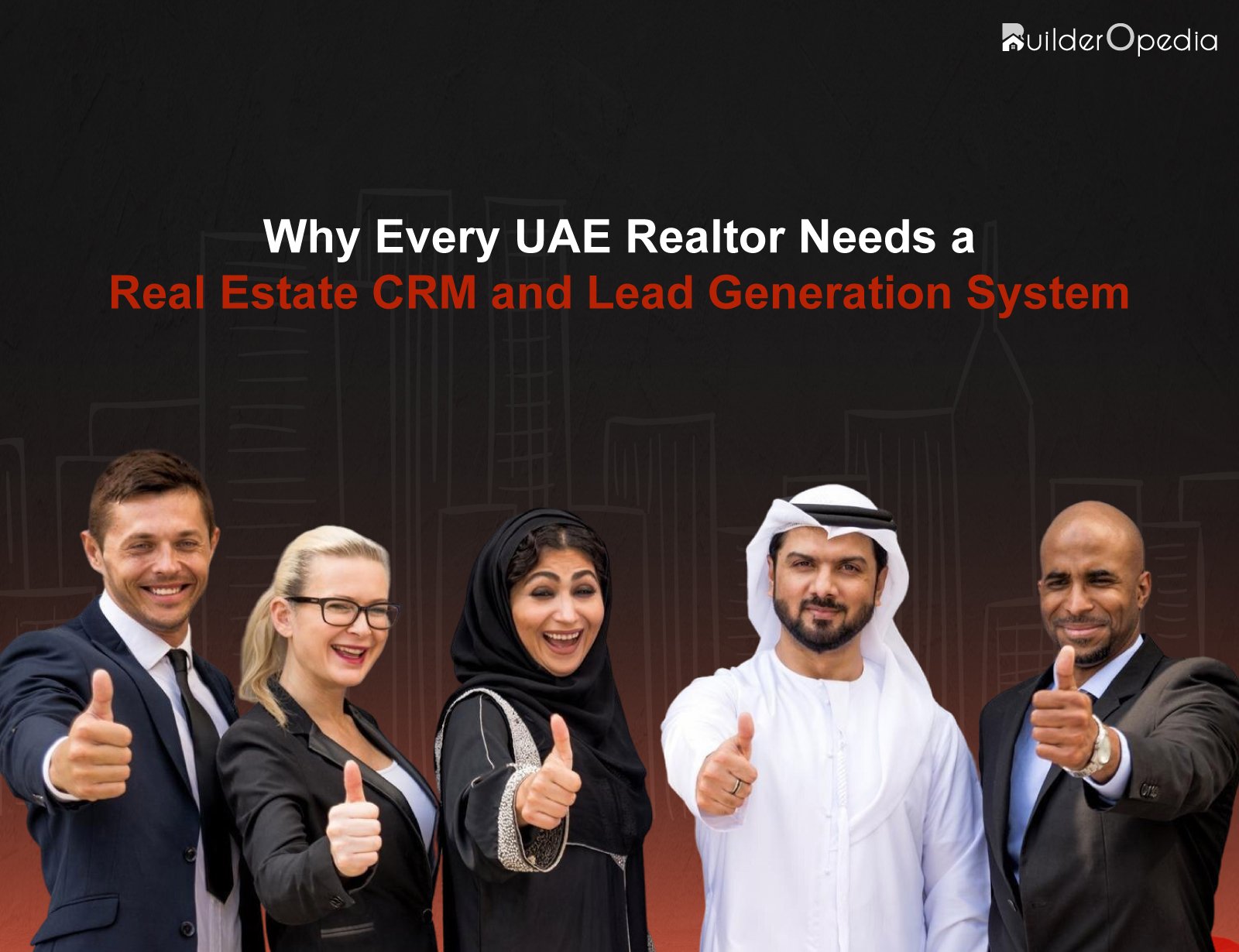 Why Every UAE Realtor Needs a Real Estate CRM and Lead Generation System
