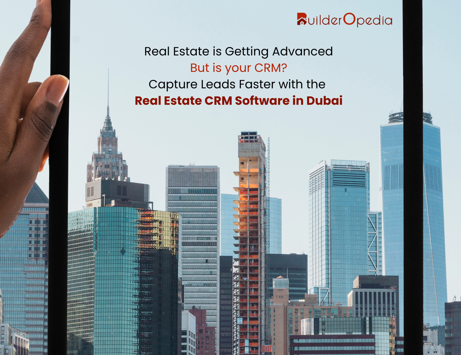 Real Estate CRM in Dubai - BuilderOpedia