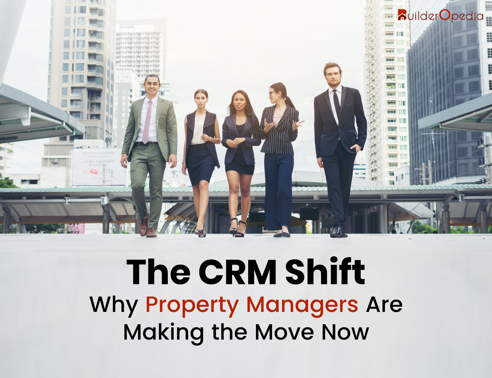 Why Are Property Managers Moving to CRM Software Now?