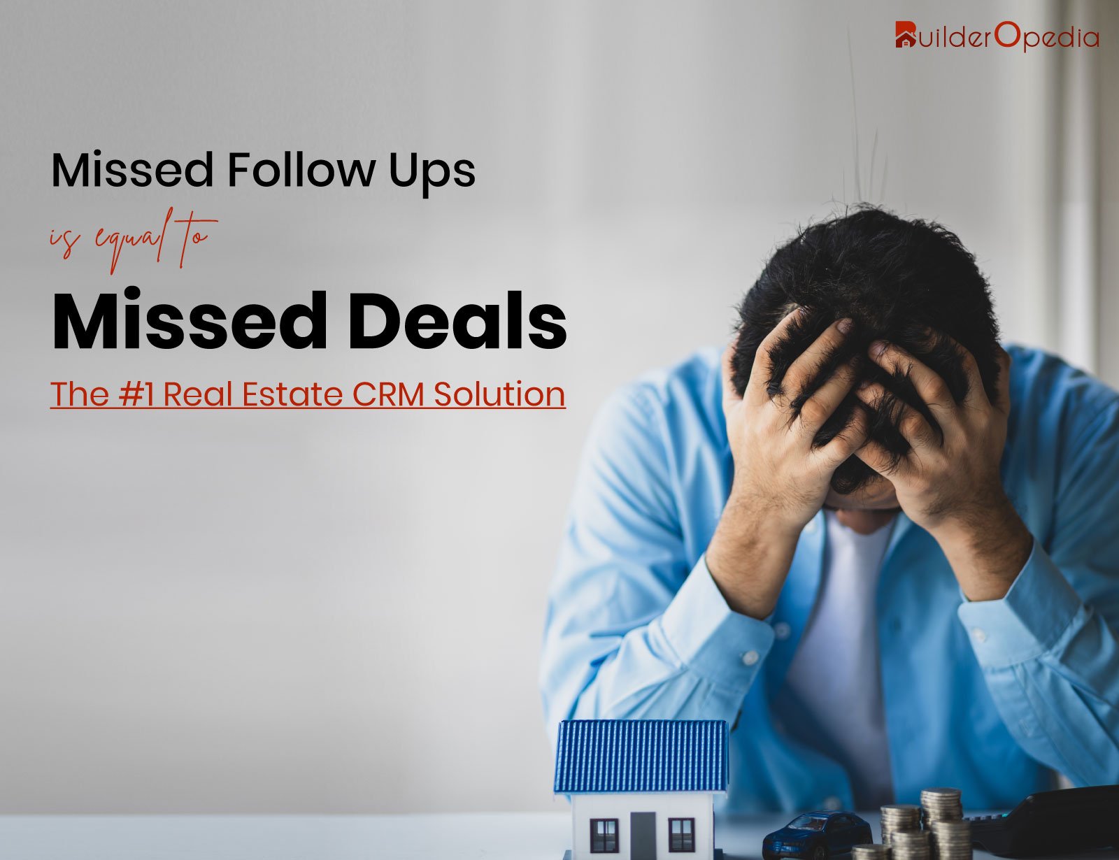 How Does a CRM Eliminate Follow-Up Gaps for Real Estate Agents?