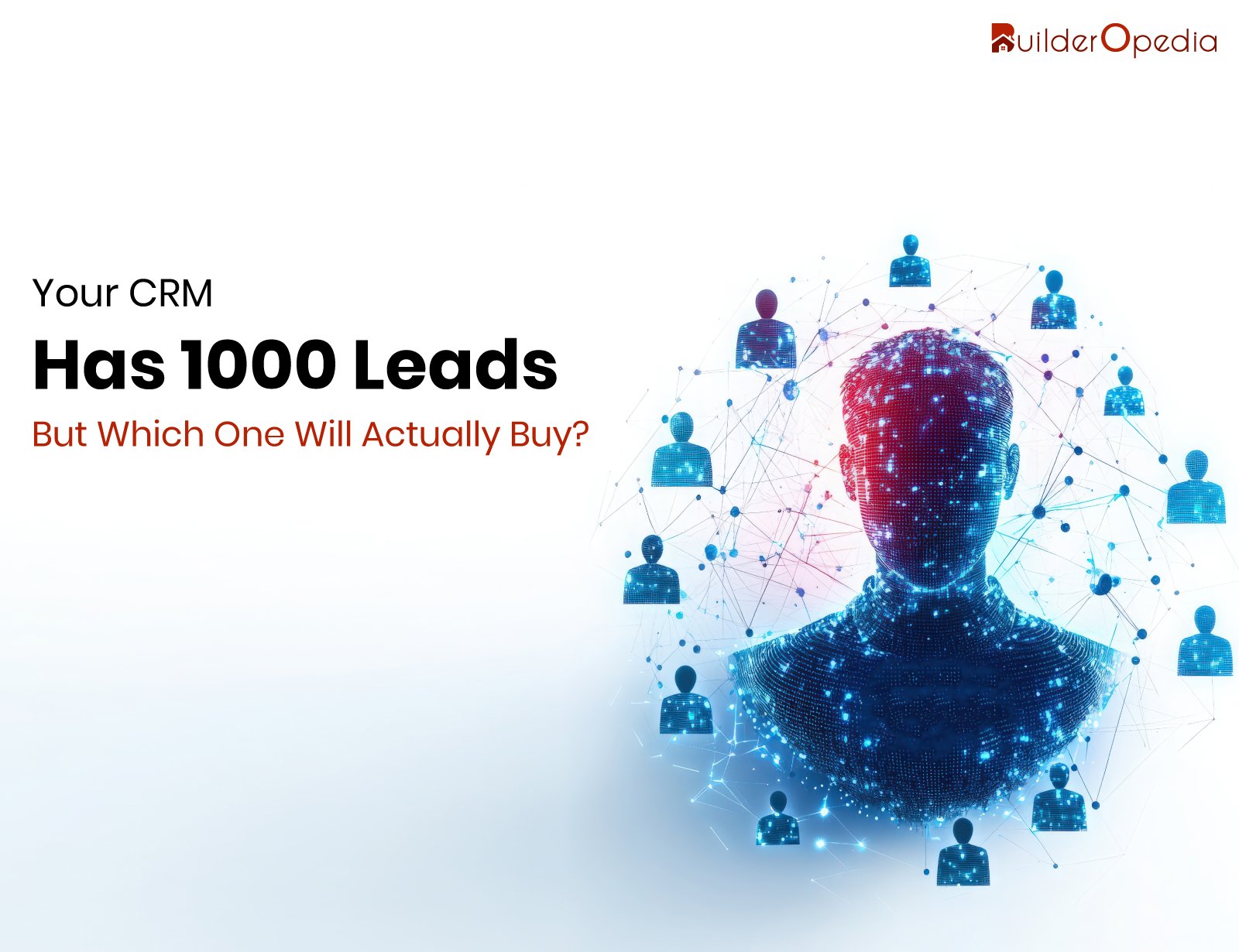 AI-Based Scoring Model in Real Estate CRM - BuilderOpedia