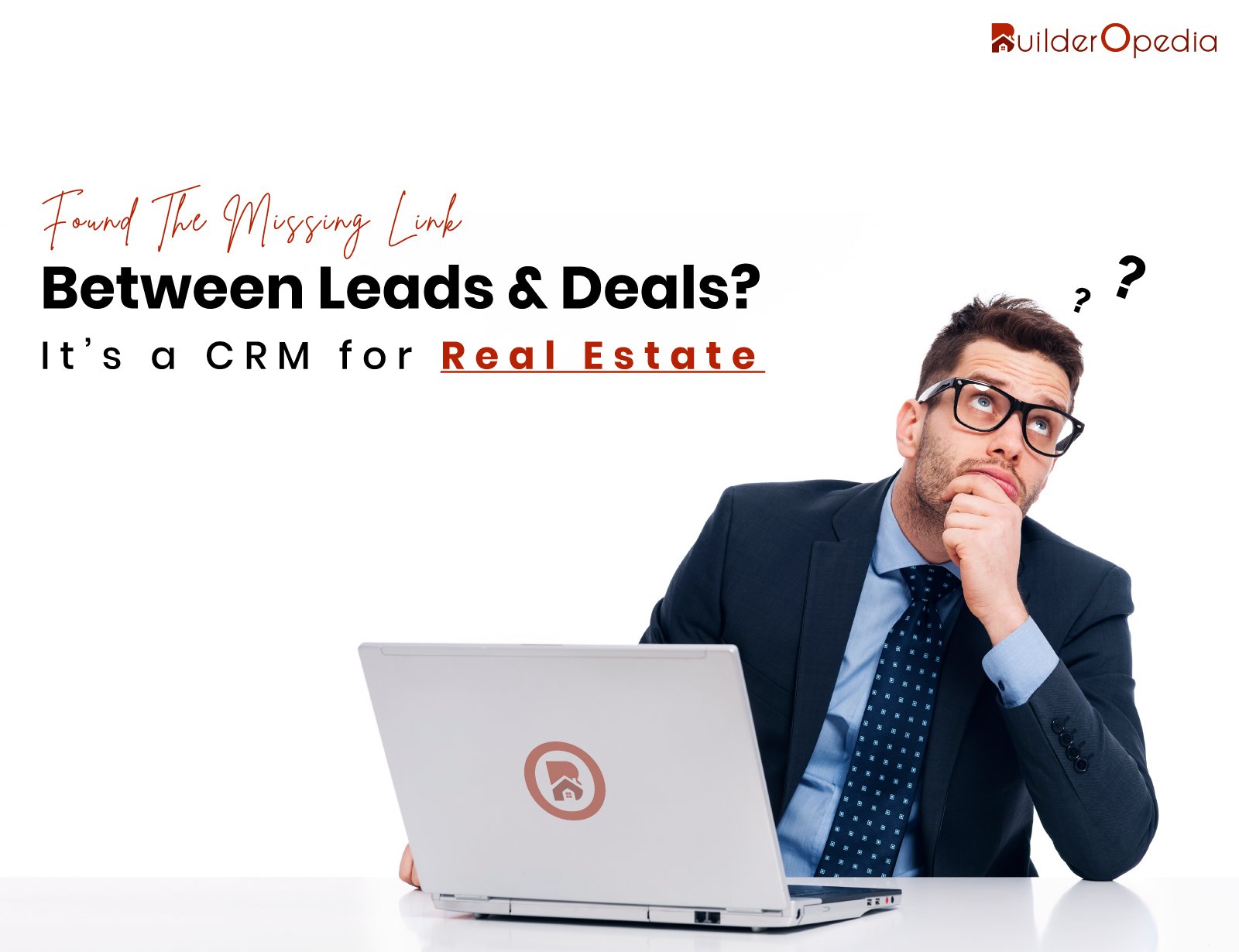 CRM for Real Estate Sales & Rentals - BuilderOpedia