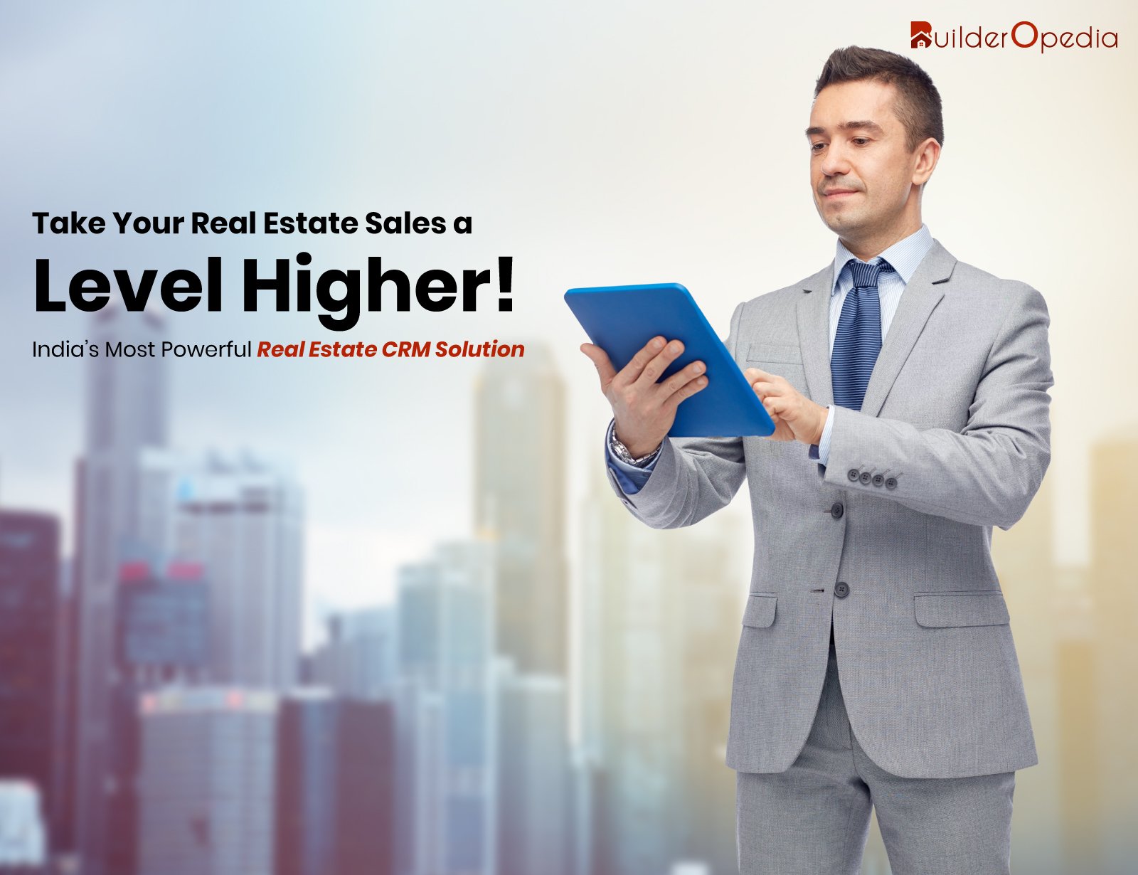 Real Estate CRM Solution India - BuilderOpedia