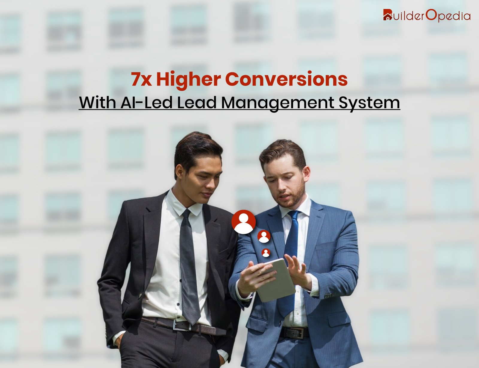 AI-powered lead management system - BuilderOpedia