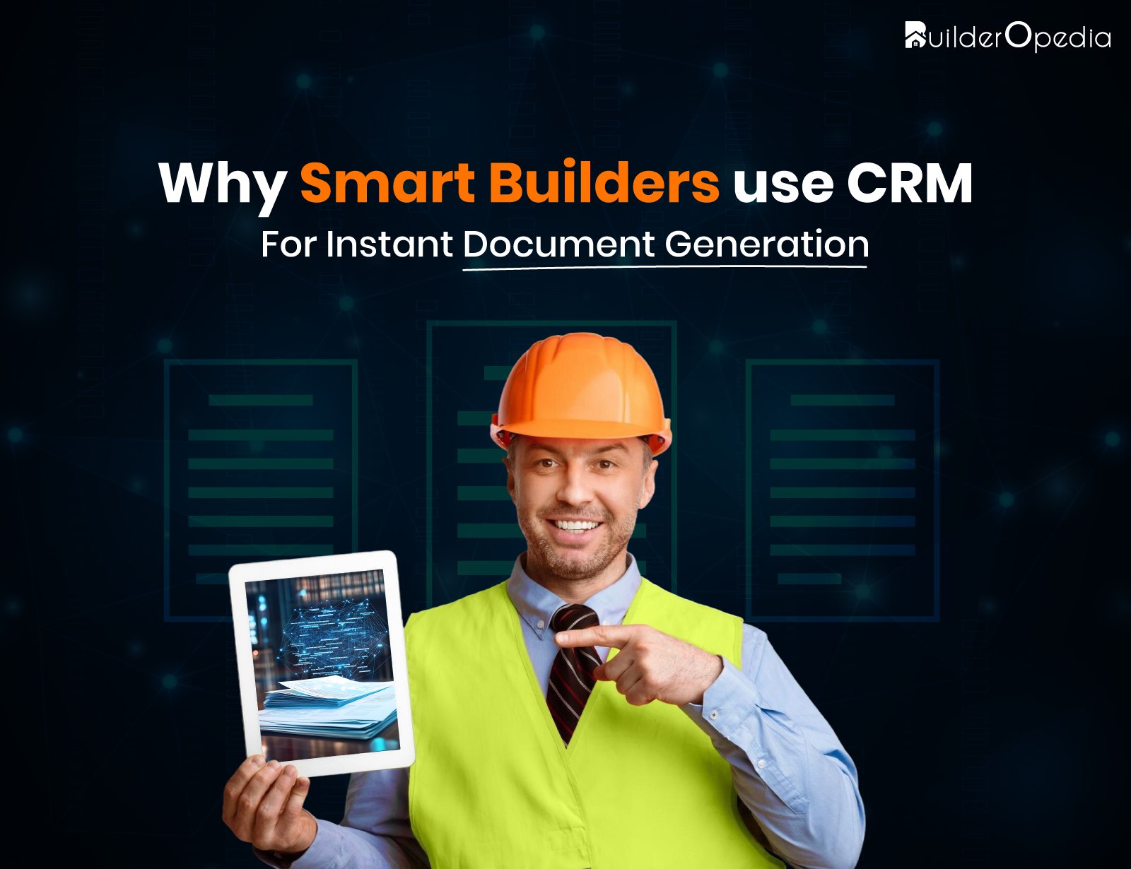 smart document generation real estate CRM - BuilderOpedia