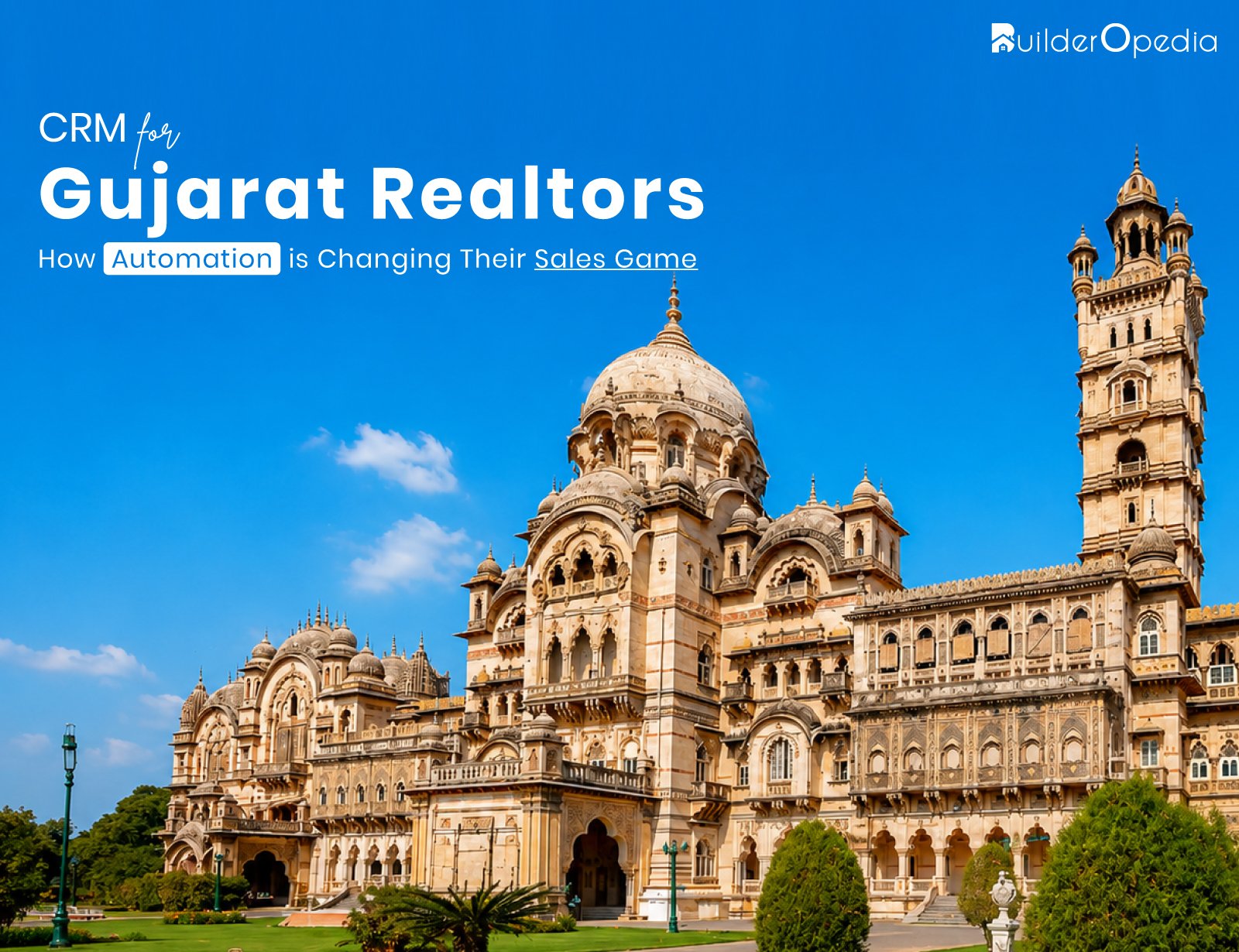 Real Estate CRM Software Solutions in Gujarat - BuilderOpedia