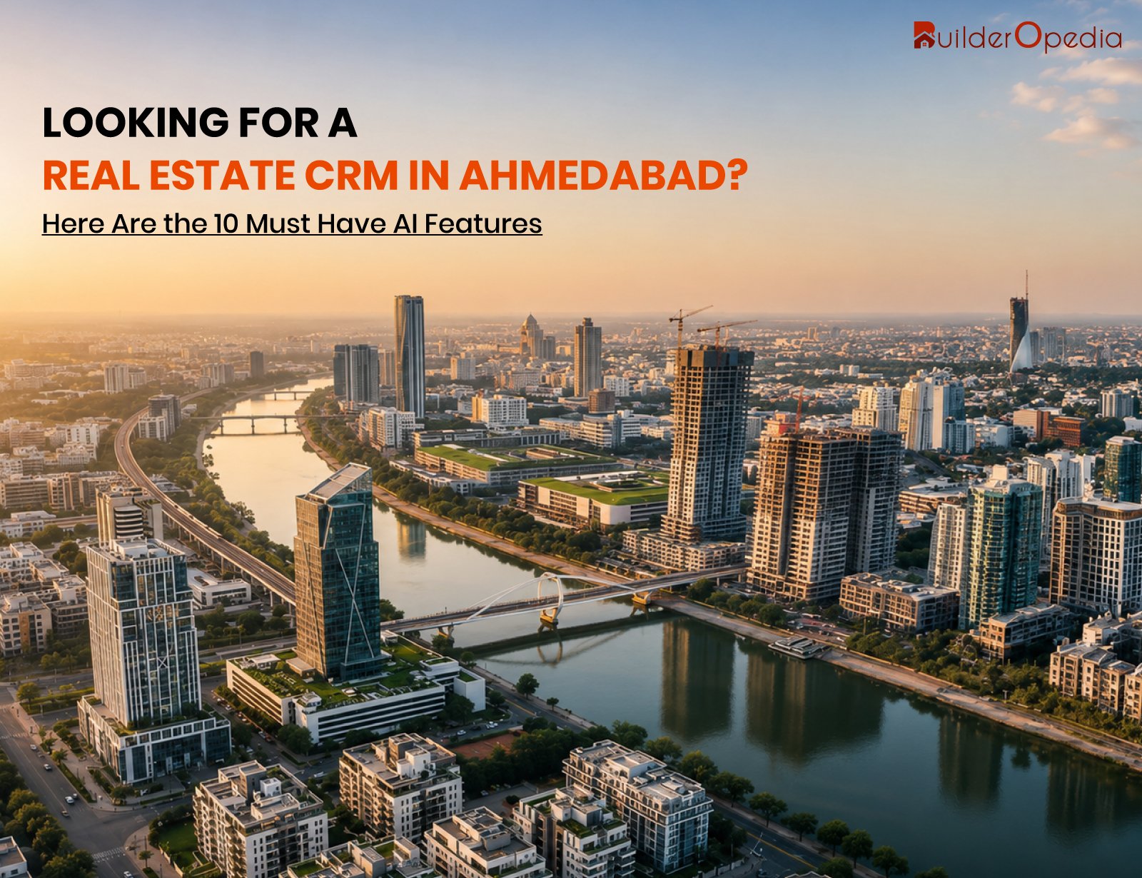 Real Estate CRM in Ahmedabad - BuilderOpedia