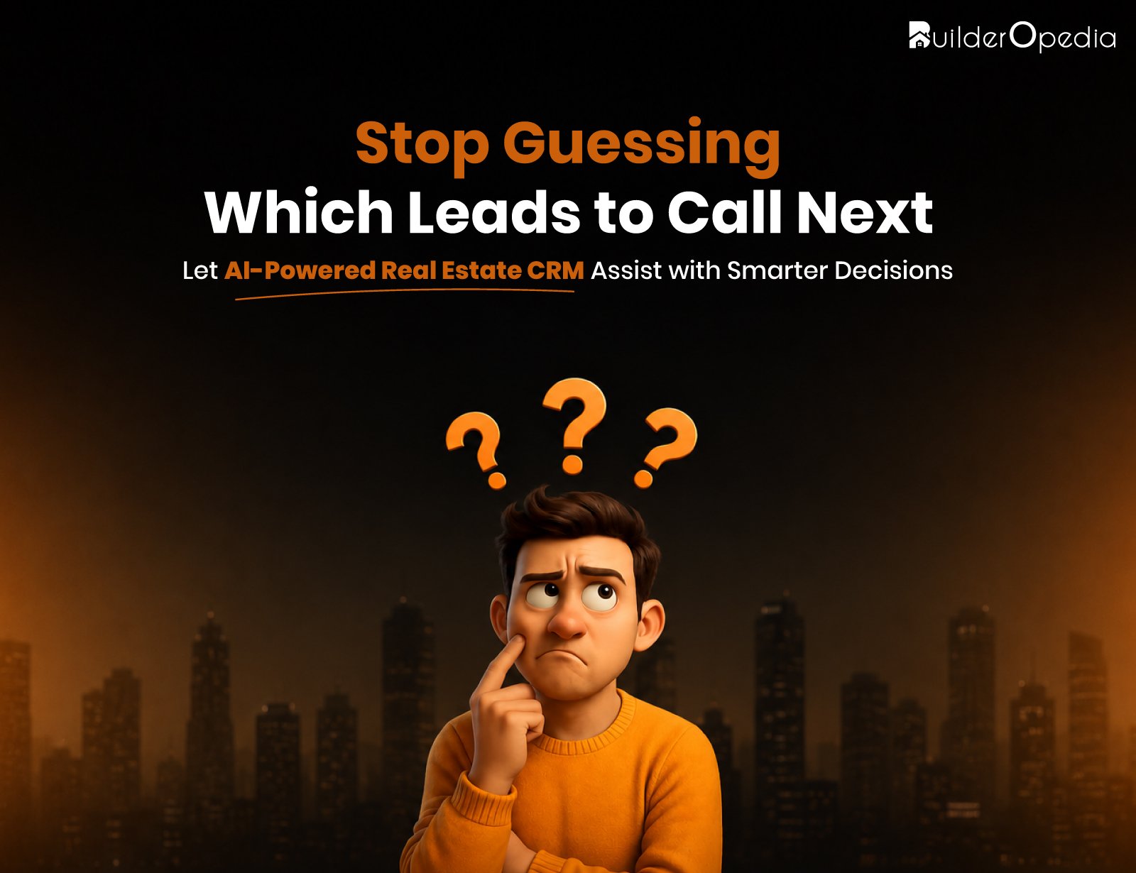 advanced real estate CRM - BuilderOpedia