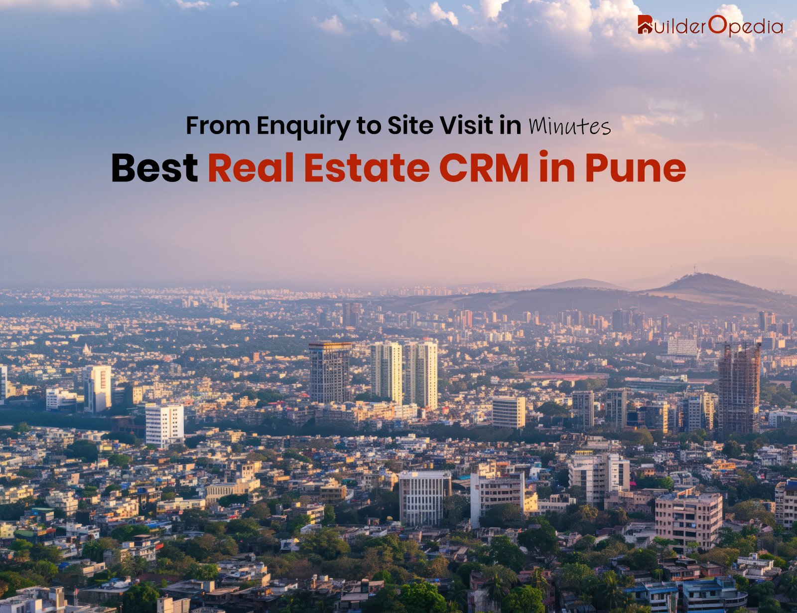 real estate CRM in Pune - BuilderOepdia