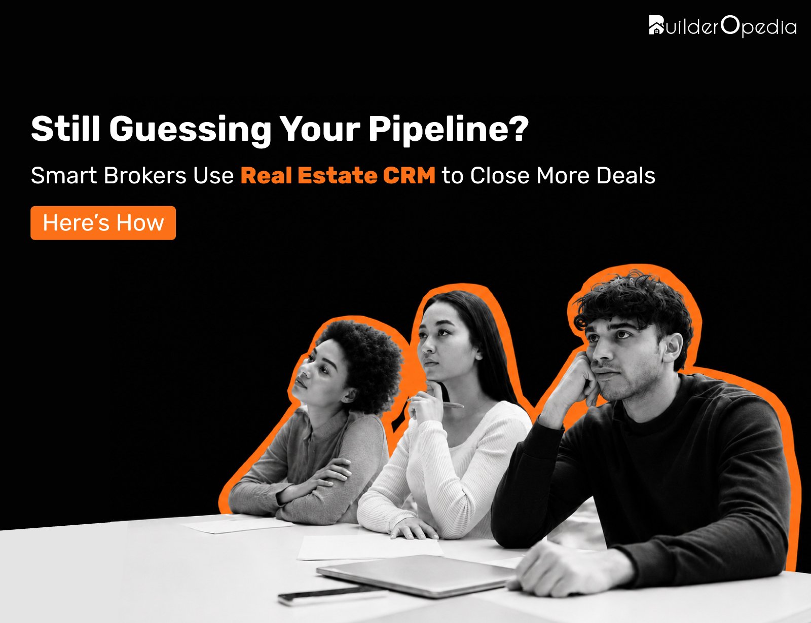 How Do Brokers Efficiently Manage Their Sales Pipelines With a Real Estate CRM