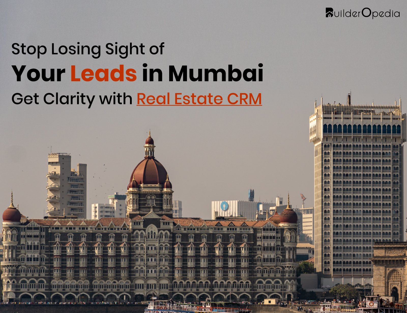 Real Estate CRM Software in Mumbai - BuilderOpedia